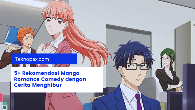 5+ Rekomendasi Manga Romance Comedy dengan Cerita Menghibur