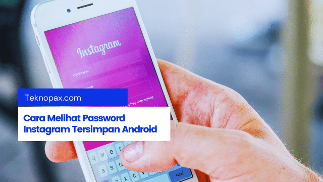 Cara Melihat Password Instagram Tersimpan Android