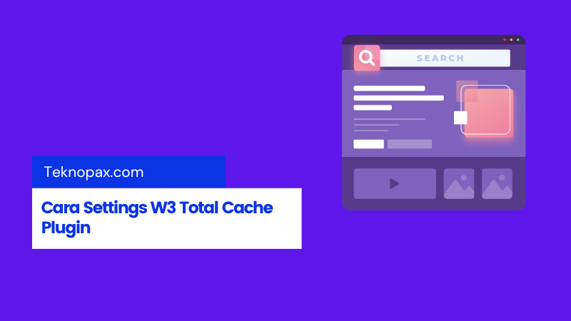 Cara settings w3 total cache plugin